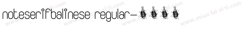 noteserifbalinese regular字体转换